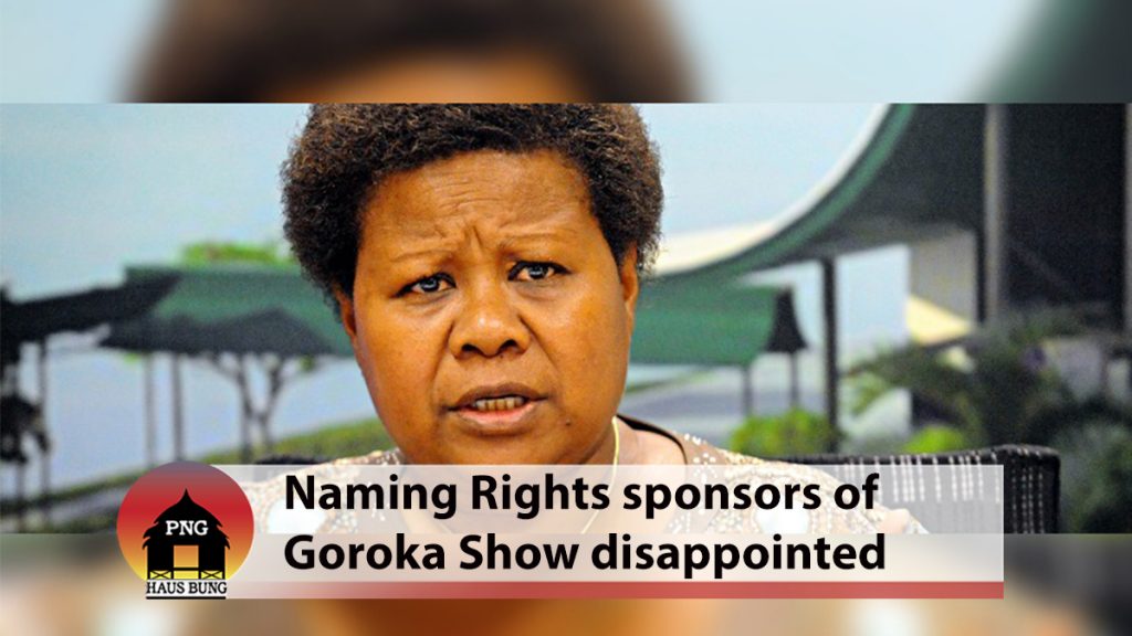 GOROKA SHOW NAMING RIGHTS SPONSOR DISAPPOINTED PNG Haus Bung