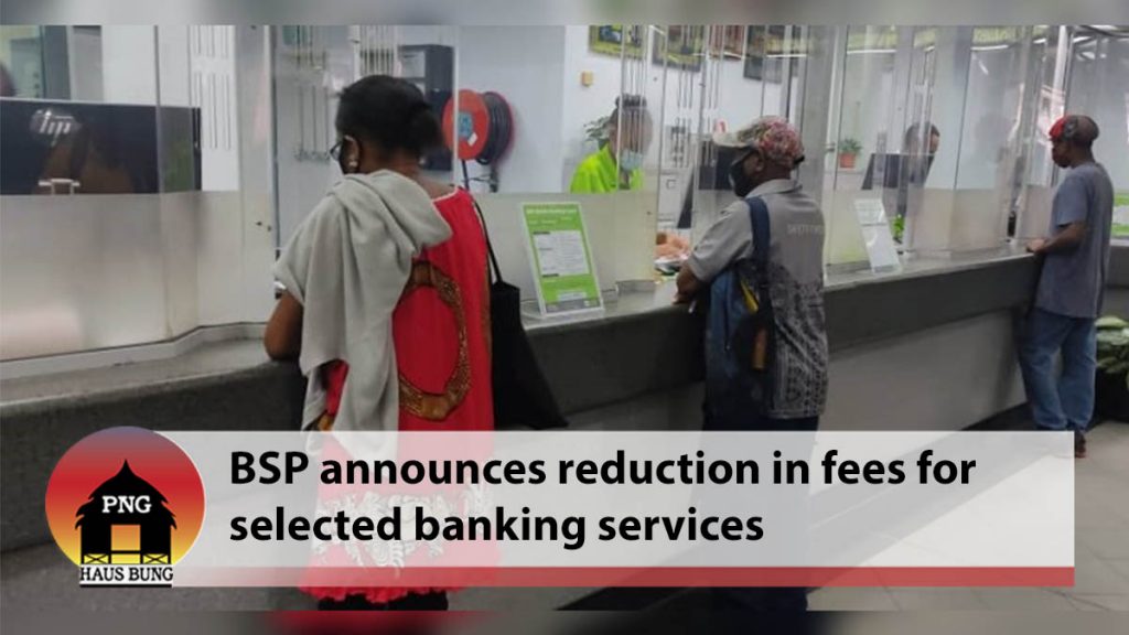 bsp-reduces-kundu-package-account-fees-and-cash-handling-fees-on