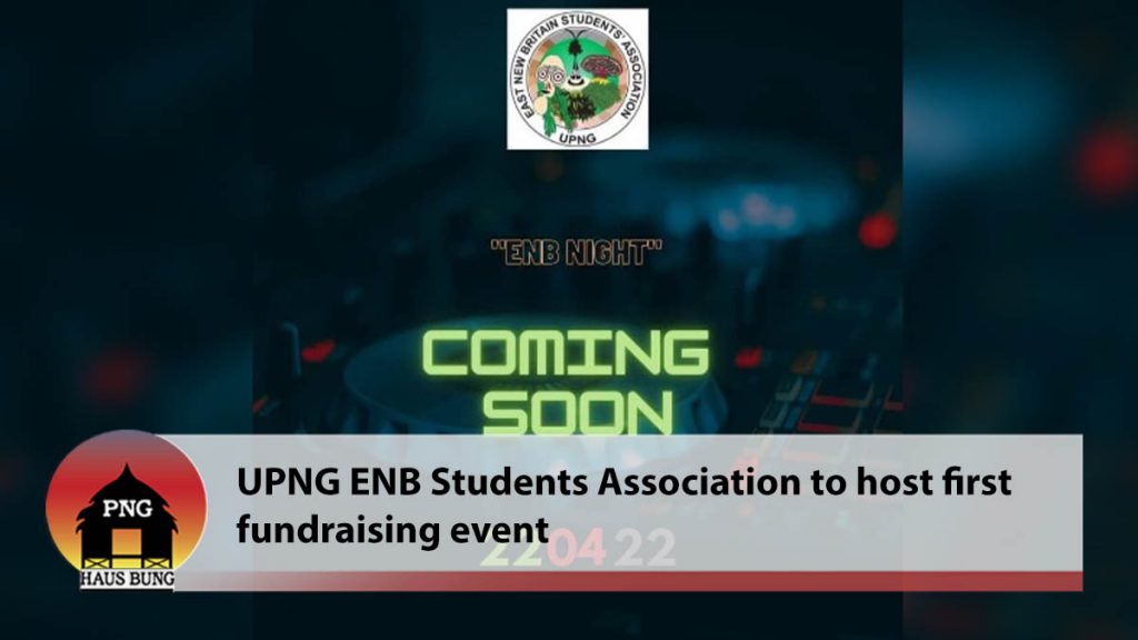 UPNG ENB STUDENTS ASSOCIATION TO HOST 1ST FUNDRAISING EVENT FOR BOOK ...