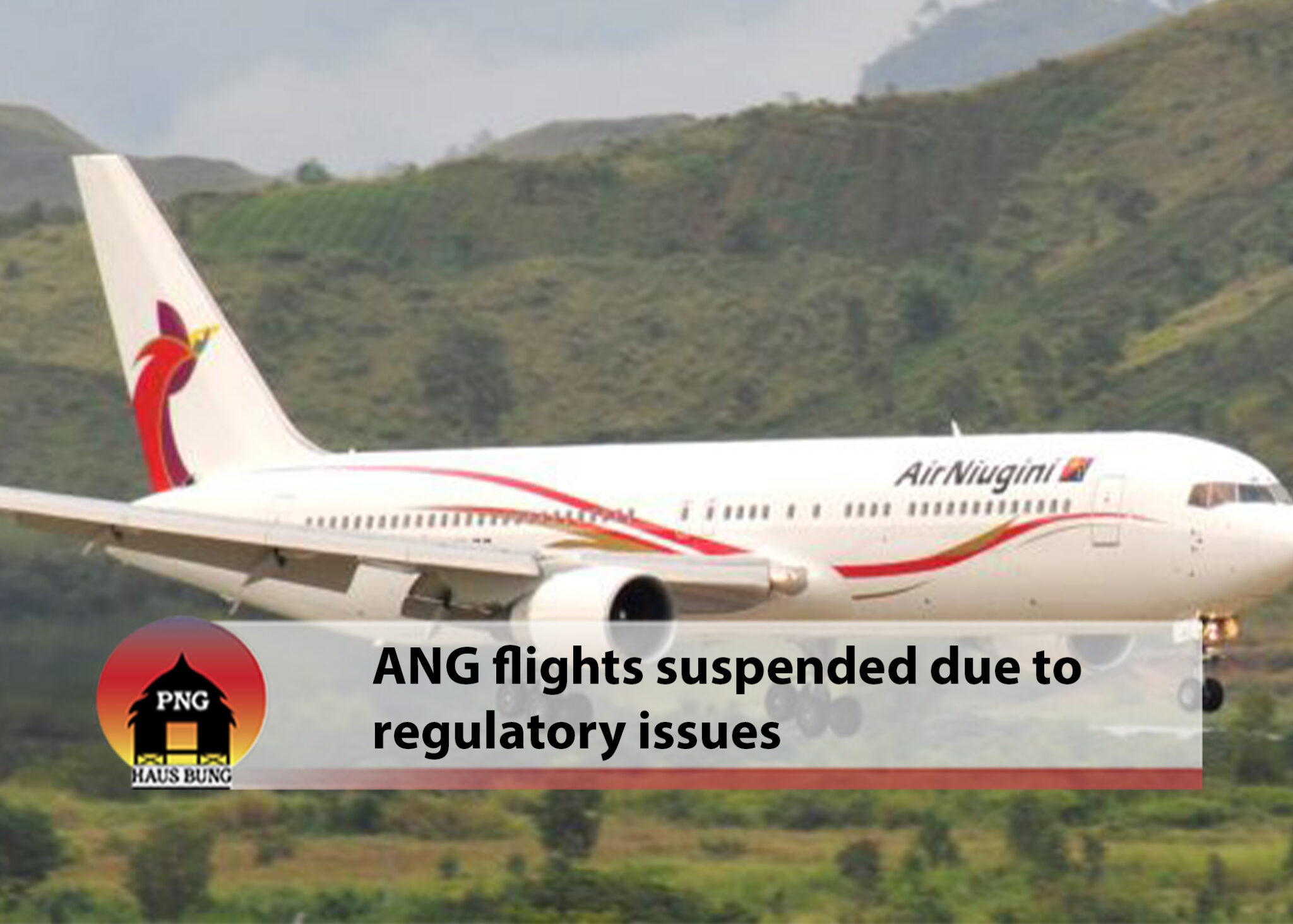 air-niugini-suspends-operations-to-nadzab-and-kiunga-airports-png